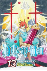 D.Gray-Man, Volume 13 : D.Gray-Man - Katsura Hoshino