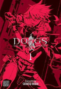 Dogs, Vol. 1 : Bullets & Carnage - Shirow Miwa