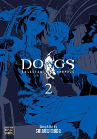 Dogs, Vol. 2 : Bullets & Carnage - Shirow Miwa