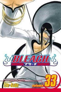 Bleach : Volume 33 : The Bad Joke - Tite Kubo