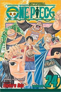 One Piece, Vol. 24 : People's Dreams - Eiichiro Oda