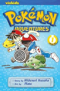 Pokemon Adventures, Vol. 1 : Pokémon Adventures - Hidenori Kusaka