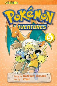 Pokemon Adventures, Vol. 5 : Pokémon Adventures - Hidenori Kusaka