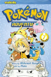 Pokemon Adventures, Vol. 7 : Pokémon Adventures - Hidenori Kusaka