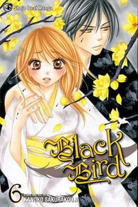 Black Bird, Vol. 6 : Black Bird - Kanoko Sakurakouji