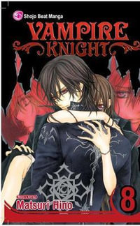 Vampire Knight : Volume 8 : Volume 8 - Matsuri Hino