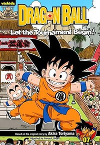 Dragon Ball, Volume 7 : Let the Tournament Begin! - Akira Toriyama