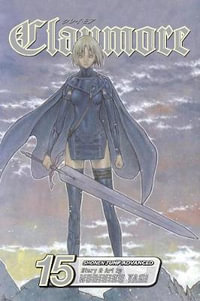 Claymore, Vol. 15 : Claymore - Norihiro Yagi