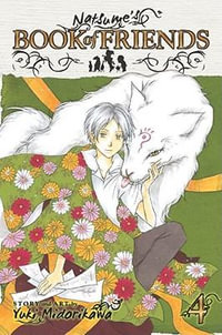 Natsume's Book of Friends, Vol. 4 : Natsume's Book of Friends - Yuki Midorikawa