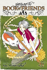 Natsume's Book of Friends, Vol. 6 : Natsume's Book of Friends - Yuki Midorikawa