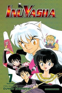 Inuyasha (VIZBIG Edition), Vol. 7 : Dueling Emotions - Rumiko Takahashi