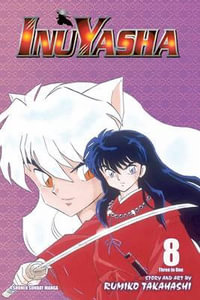 Inuyasha (VIZBIG Edition), Vol. 8 : Brotherly Love - Rumiko Takahashi