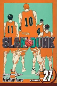 Slam Dunk, Vol. 27 : Slam Dunk - Takehiko Inoue