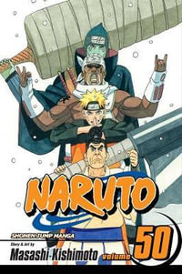 Naruto, Volume 50 : Water Prison Death Match - Masashi Kishimoto