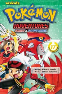 Pokemon Adventures, Vol. 17 : Ruby and Sapphire - Hidenori Kusaka