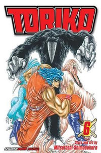 Toriko, Volume 6 : Toriko - Mitsutoshi Shimabukuro