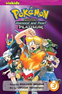 Pokemon Adventures : Diamond and Pearl/Platinum, Vol. 3 - Hidenori Kusaka