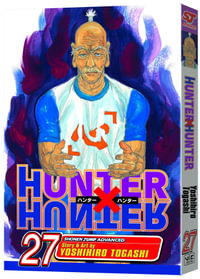 Hunter X Hunter, Vol. 27 : Hunter X Hunter - Yoshihiro Togashi