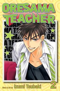 Oresama Teacher, Vol. 2 : Oresama Teacher - Izumi Tsubaki