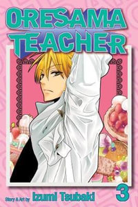 Oresama Teacher, Vol. 3 : Oresama Teacher - Izumi Tsubaki