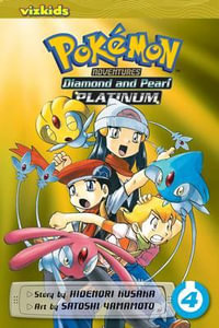 Pokemon Adventures : Diamond and Pearl/Platinum, Vol. 4 - Hidenori Kusaka