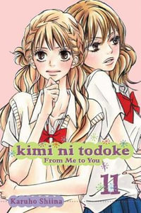 Kimi ni Todoke : From Me to You, Vol. 11 - Karuho Shiina