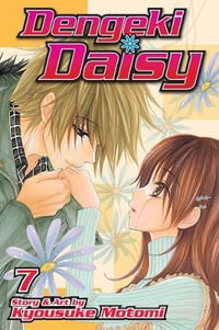 Dengeki Daisy, Vol. 7 : Dengeki Daisy - Kyousuke Motomi