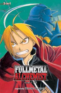 Fullmetal Alchemist (3-in-1 Edition), Vol. 1 : Includes vols. 1, 2 & 3 - Hiromu Arakawa