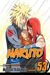 Naruto, Volume 53 : The Birth of Naruto - Masashi Kishimoto