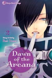 Dawn of the Arcana, Vol. 2 : Dawn of the Arcana - Rei Toma