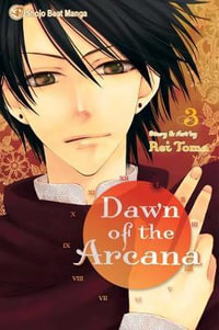 Dawn of the Arcana, Vol. 3 : Dawn of the Arcana - Rei Toma