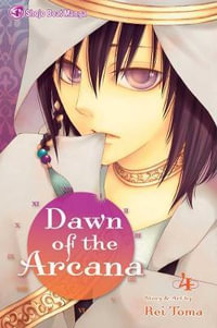 Dawn of the Arcana, Vol. 4 : Dawn of the Arcana - Rei Toma