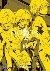 Dogs, Vol. 6 : Bullets & Carnage - Shirow Miwa