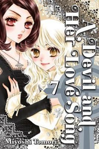 A Devil and Her Love Song : Volume 7 - Miyoshi Tomori