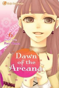 Dawn of the Arcana, Vol. 6 : Dawn of the Arcana - Rei Toma