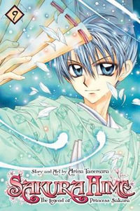 Sakura Hime : The Legend of Princess Sakura, Vol. 9 - Arina Tanemura