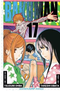 Bakuman, Volume 17 : Bakuman? - Tsugumi Ohba