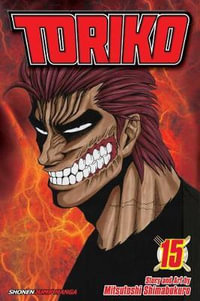 Toriko, Volume 15 : Toriko - Mitsutoshi Shimabukuro