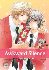 Awkward Silence, Vol. 1 : Awkward Silence - Hinako Takanaga