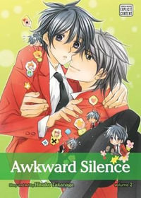 Awkward Silence, Vol. 2 : Awkward Silence - Hinako Takanaga