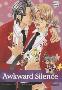 Awkward Silence, Vol. 3 : Awkward Silence - Hinako Takanaga