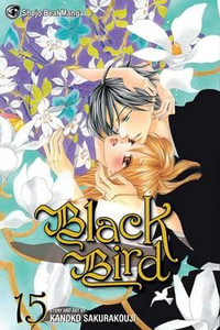 Black Bird, Vol. 15 : Black Bird - Kanoko Sakurakouji