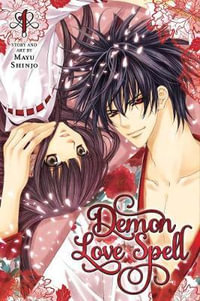 Demon Love Spell, Vol. 1 : Demon Love Spell - Mayu Shinjo