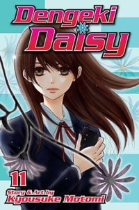 Dengeki Daisy, Vol. 11 : Dengeki Daisy - Kyousuke Motomi