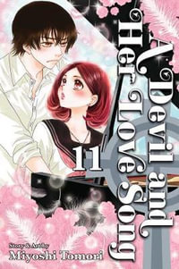 A Devil and Her Love Song : Volume 11 - Miyoshi Tomori