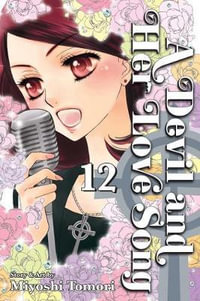 A Devil and Her Love Song : Volume 12 - Miyoshi Tomori