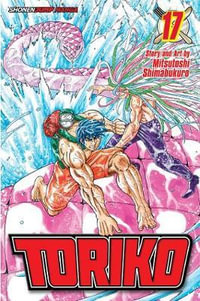 Toriko, Volume 17 : Toriko - Mitsutoshi Shimabukuro