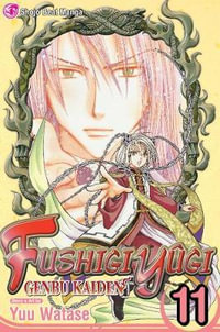 Fushigi Yûgi : Genbu Kaiden, Vol. 11 - Yuu Watase