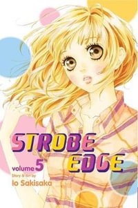 Strobe Edge, Vol. 5 : Strobe Edge - Io Sakisaka