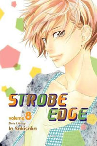 Strobe Edge, Vol. 8 : Strobe Edge - Io Sakisaka